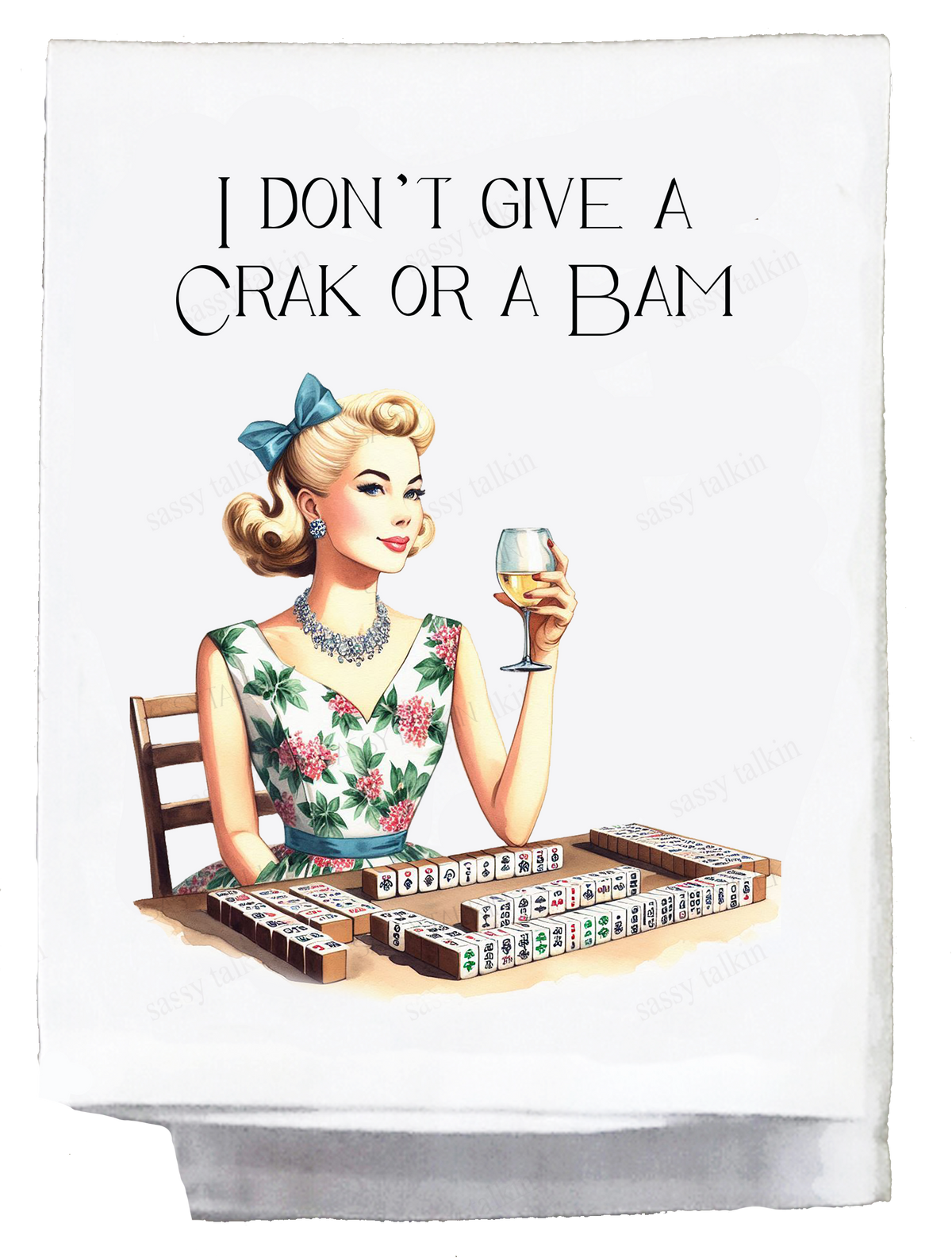 Sassy Girl, Dish Towel, Mahjong, I don't give a crak or a ba