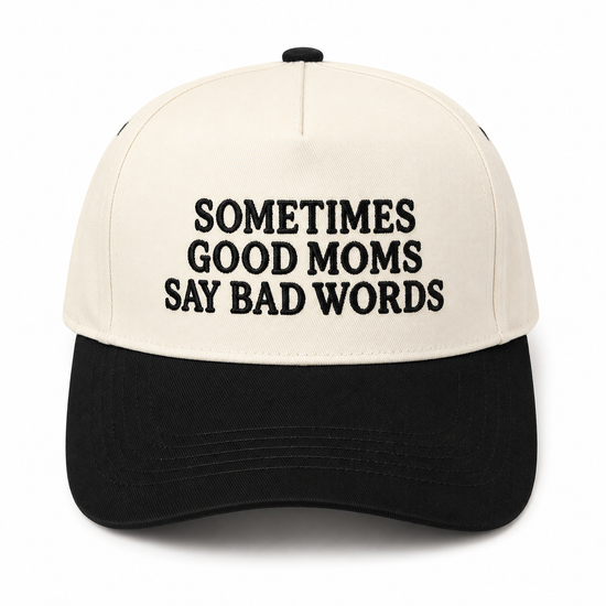 Sometimes Good Moms Say Bad Words Trucker Hat