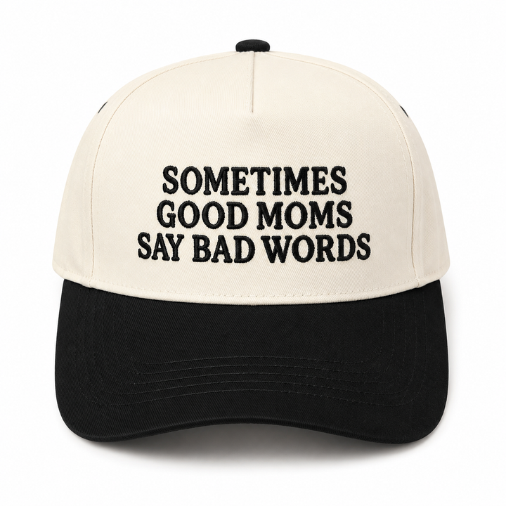 Sometimes Good Moms Say Bad Words Trucker Hat