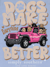 Load image into Gallery viewer, Dogs Make Everything Better Tee
